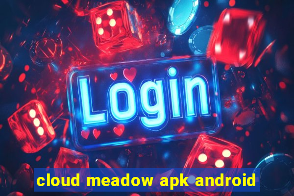 cloud meadow apk android